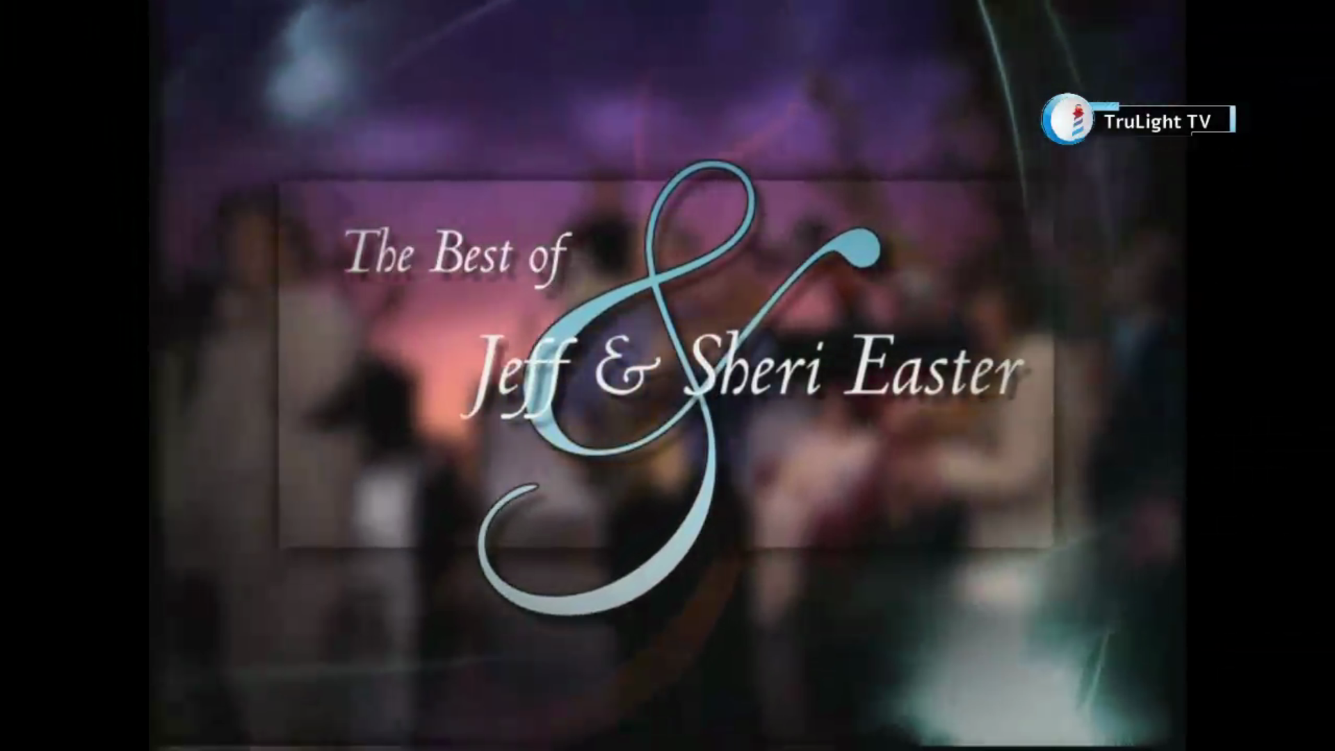 The Best of Jeff & Sheri Easter